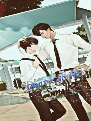 cover image of Don't Call Me Small